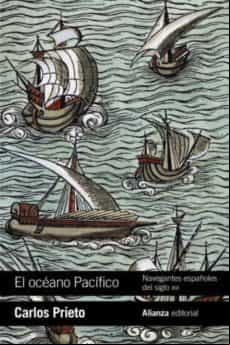El Océano Pacífico: Navegantes Españoles Del Siglo Xvi (ebook)