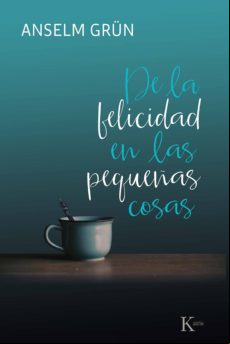 De La Felicidad En Las Pequeñas Cosas (ebook)