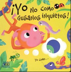 ¡yo No Como Gusanos Inquietos!