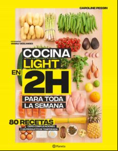 Cocina Light En 2 H Para Toda La Semana