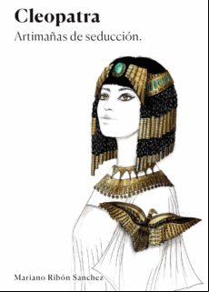 Cleopatra Artimañas De Seducción (ebook)