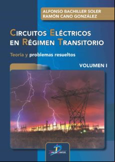 Circuitos Electricos En Regimen Transitorio (vol. I): Teoria Y Problem