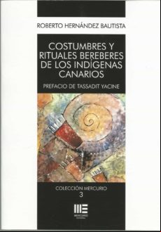 Costumbres Y Rituales Bereberes De Los Indigenas Canarios