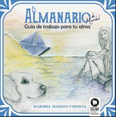 El Almanario De Maribel. Guía De Trabajo Para Tu Alma