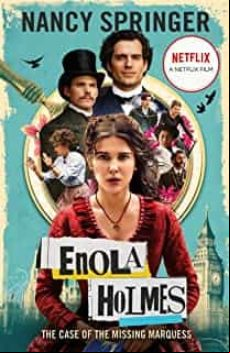ENOLA HOLMES: THE CASE OF THE MISSING MARQUESS