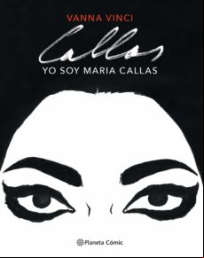 Yo Soy Maria Callas (novela Gráfica) (ebook)