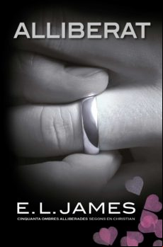 Alliberat («cinquanta Ombres» Segons En Christian Grey 3) (ebook)
