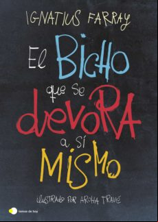 El Bicho Que Se Devora A Sí Mismo (ebook)