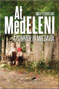 At Medeleni: A Summer In Moldavia (classics Of Romanian Literatur E)