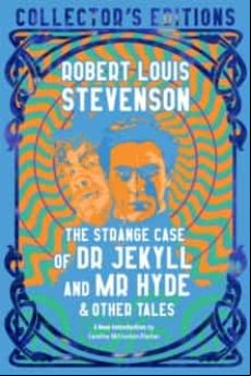 The Strange Case Of Dr. Jekyll And Mr. Hyde & Other Tales