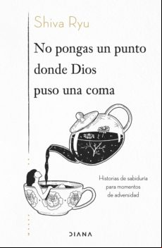 No Pongas Un Punto Donde Dios Puso Una Coma (ebook)