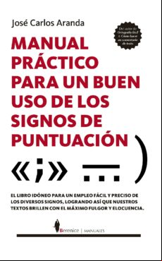 Manual Práctico Para Un Buen Uso De Los Signos De Puntuación (ebook)