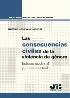 LAS CONSECUENCIAS CIVILES DE LA VIOLENCIA DE GÉNERO EBOOK