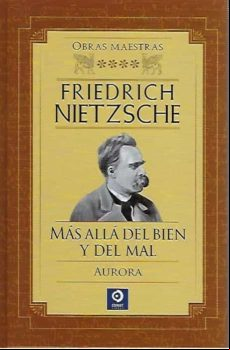 Friedrich Nietzsche. Obras Maestras. Tomo Iv