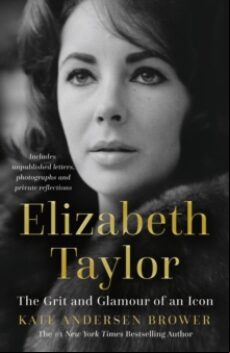 ELIZABETH TAYLOR : THE GRIT AND GLAMOUR OF AN ICON (edición en inglés)