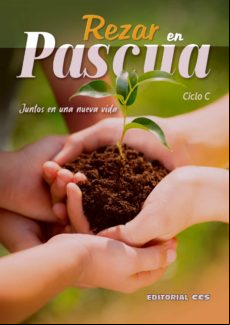Rezar En Pascua. Ciclo C