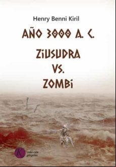 Año 3000 A. C. Ziusudra Vs. Zombi