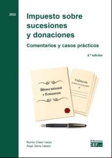 Impuesto Sobre Sucesiones Y Donaciones: Comentarios Y Casos Practicos