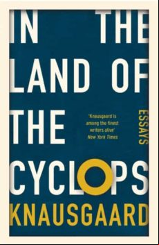 IN THE LAND OF THE CYCLOPS: ESSAYS