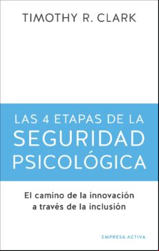 LAS 4 ETAPAS DE LA SEGURIDAD PSICOLÓGICA EBOOK LAS 4 ETAPAS DE LA SEGURIDAD PSICOLÓGICA EBOOK