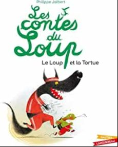 LES CONTES DU LOUP. LE LOUP ET LA TORTUE