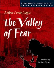 OXFORD PLAYSCRIPTS: THE VALLEY OF FEAR (edición en inglés)