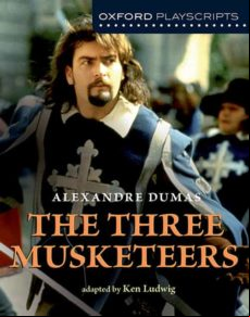 OXFORD PLAYSCRIPTS: THE THREE MUSKETEERS (edición en inglés)