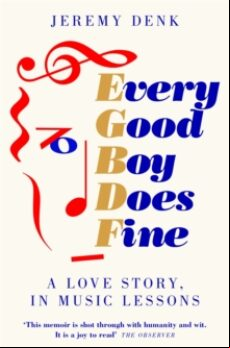 EVERY GOOD BOY DOES FINE : A LOVE STORY, IN MUSIC LESSONS (edición en inglés)