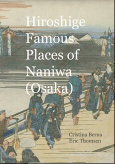 HIROSHIGE FAMOUS PLACES OF NANIWA (OSAKA) (edición en inglés)