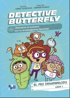 DETECTIVE BUTTERFLY, CASO 1. EL PEZ DESAPARECIDO