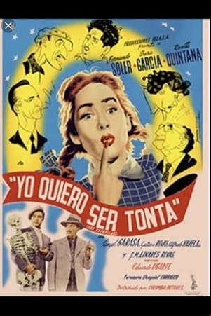 Yo quiero ser tonta Yo quiero ser tonta