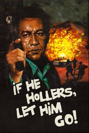 If He Hollers, Let Him Go!