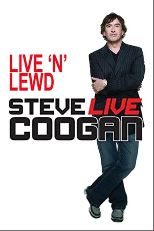 Steve Coogan: Live n Lewd