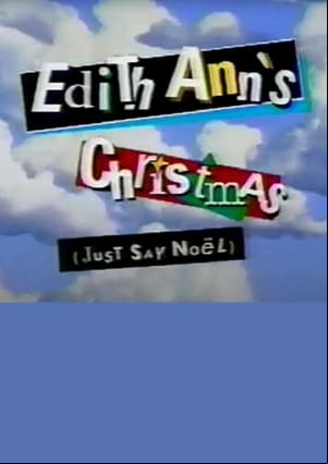 Edith Anns Christmas (Just Say Noël) Edith Anns Christmas (Just Say Noël)