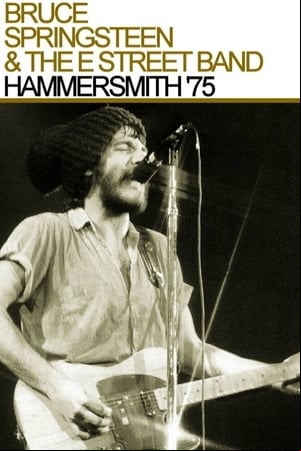Bruce Springsteen & The E Street Band : Hammersmith Odeon, London 75