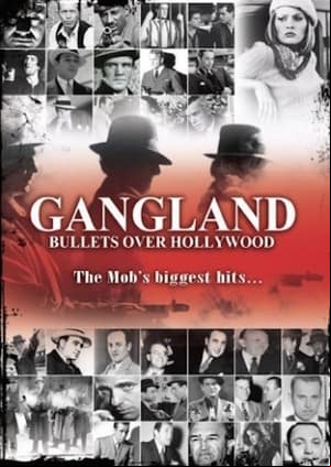 Gangland: Bullets over Hollywood Gangland: Bullets over Hollywood