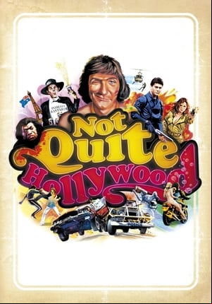 Not Quite Hollywood: The Wild, Untold Story of Ozploitation! Not Quite Hollywood: The Wild, Untold Story of Ozploitation!
