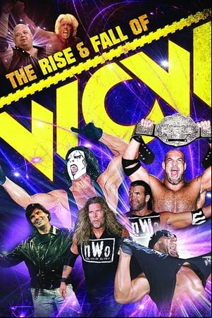 WWE: The Rise & Fall of WCW WWE: The Rise & Fall of WCW