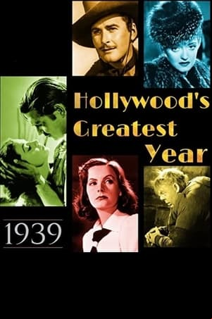 1939: Hollywoods Greatest Year