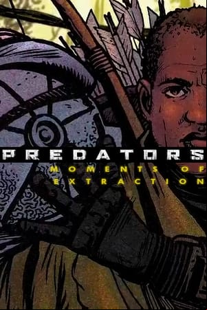 Predators: Moments of Extraction