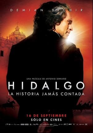 Hidalgo: la historia jamás contada Hidalgo: la historia jamás contada