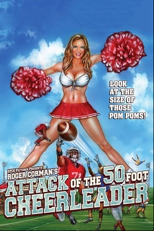 Attack of the 50 Foot Cheerleader Attack of the 50 Foot Cheerleader