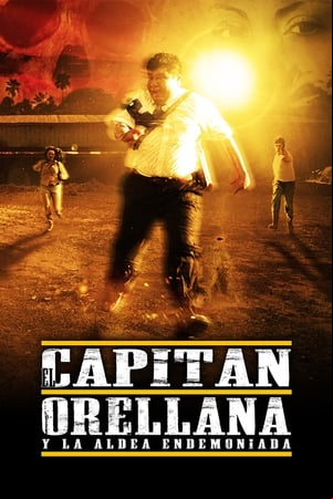 El Capitán Orellana y la Aldea Endemoniada