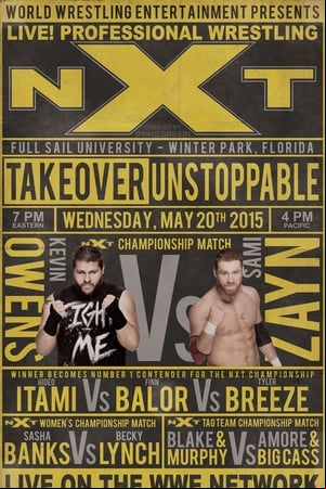 NXT TakeOver: Unstoppable NXT TakeOver: Unstoppable