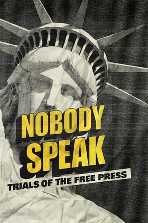 Nobody Speak: Trials of the Free Press Nobody Speak: Trials of the Free Press