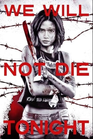 We Will Not Die Tonight We Will Not Die Tonight