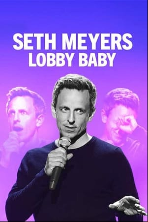 Seth Meyers: Lobby Baby Seth Meyers: Lobby Baby