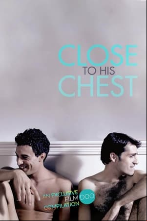 Close to His Chest Close to His Chest