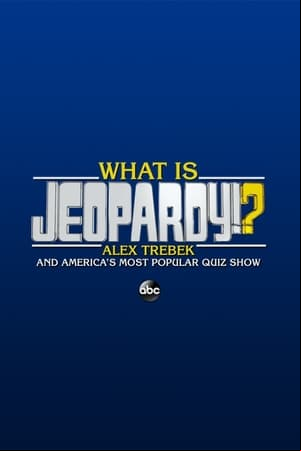 What Is Jeopardy!?: Alex Trebek and Americas Most Popular Quiz Show