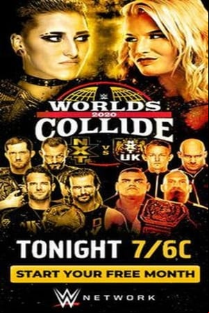 WWE Worlds Collide NXT vs. NXT UK WWE Worlds Collide NXT vs. NXT UK